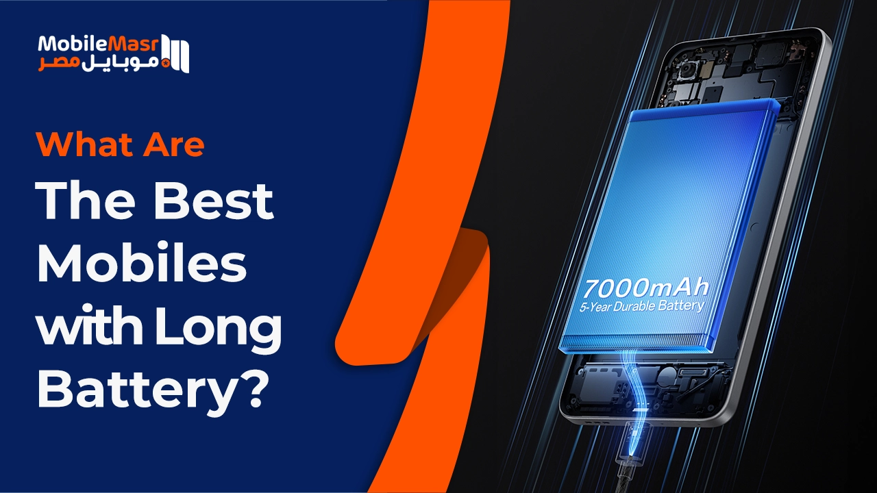 Best mobiles with long battery life
