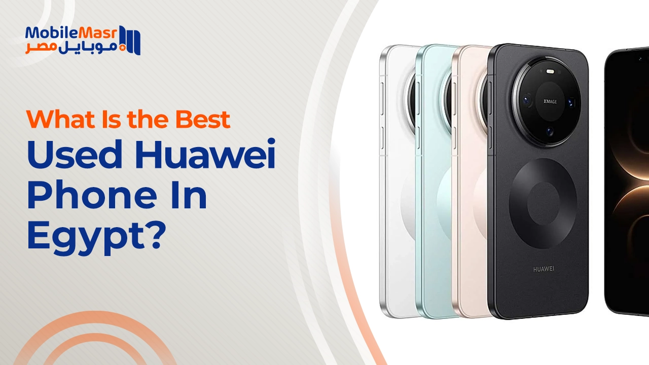 Best used Huawei phone