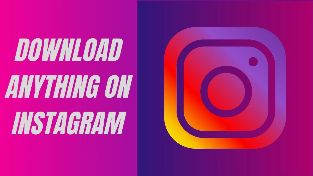 How to Download Instagram Videos