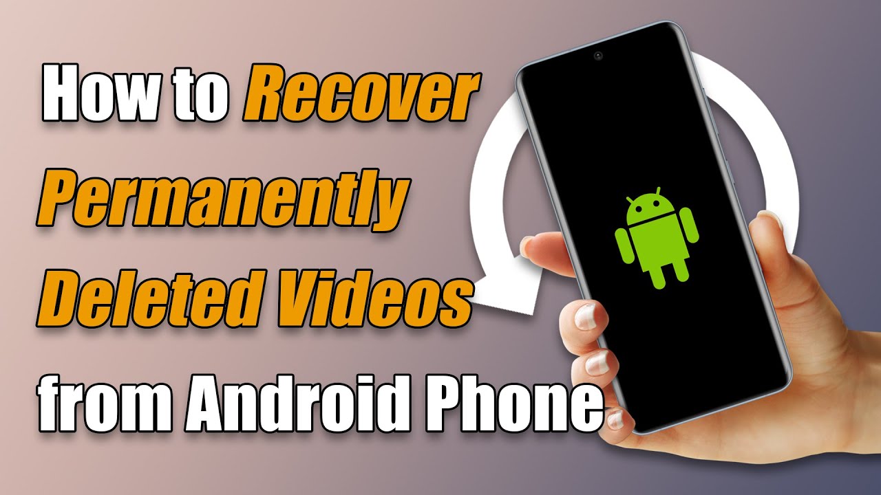 How to Recover Deleted Videos from Your Phone