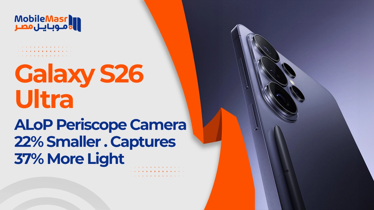 Galaxy S26 Ultra Teardown Reveals ALoP Periscope Camera