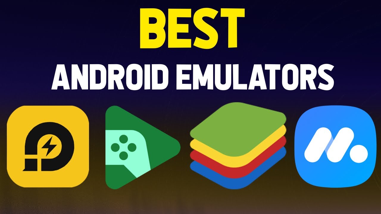 Best Android Emulators for PC