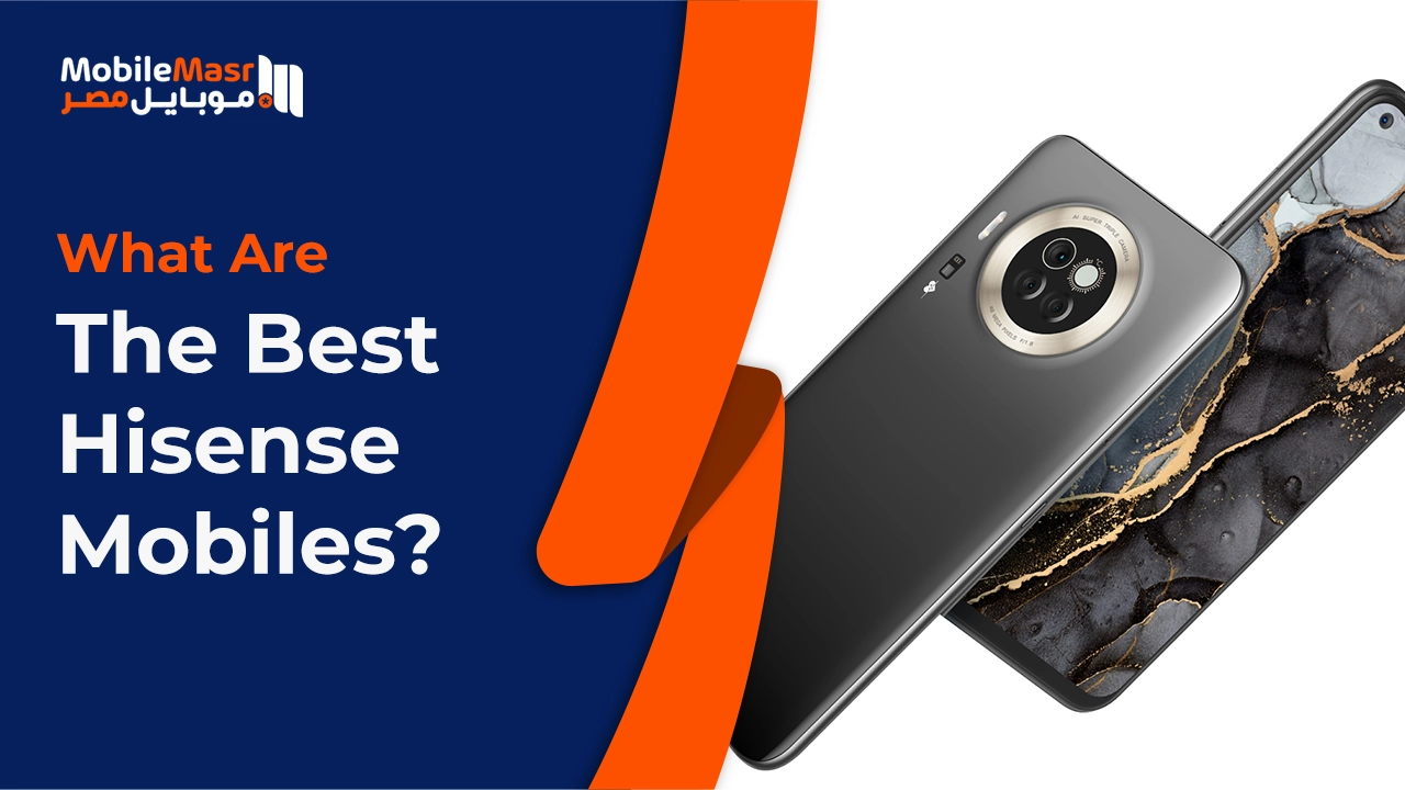 Best Hisense mobiles