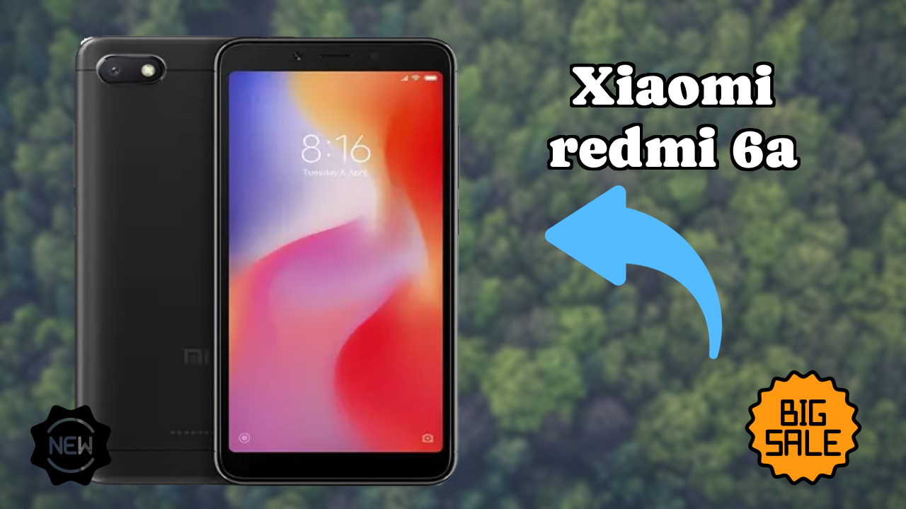 مواصفات وعيوب هاتف Xiaomi Redmi 6A ومراجعته 2026